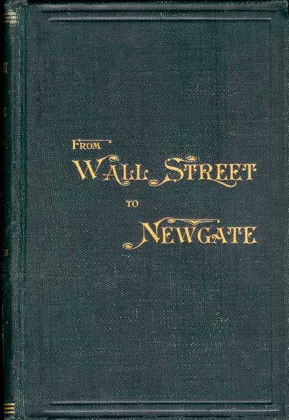 Bidwell's Travels, from Wall Street to London Prison Fifteen Years in Solitude - Austin Bidwell